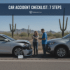 The Ultimate Checklist: 7 Things to Do Immediately After a Car Accident in Arizona